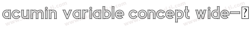 acumin variable concept wide字体转换